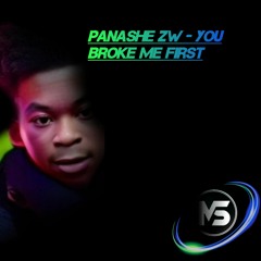 Panashe Zw - You Broke Me First (prod by Michael Mikuwa)