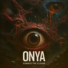Chance the Closer – OnYa [Heavy Dubstep / Tearout] [Free DL]