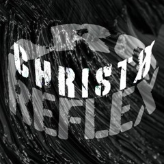 Reflex Arc 01: CHRISTØ