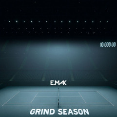 E. Mak - Grind Season
