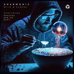 PREMIERE: Sharmonic - Milk & Cereal (Original Mix)