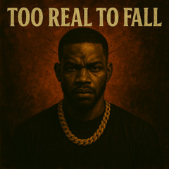 too real to fall