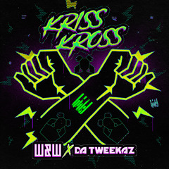 W&W  & Da Tweekaz - Kriss Kross