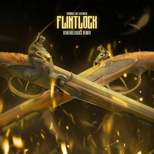 Sphinxes & LAZERBLUE - FLINTLOCK (GeneralLucas Remix)