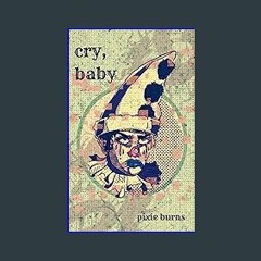Read PDF ✨ cry, baby Pdf Ebook
