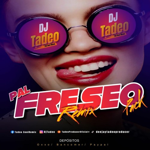 Pack Freseo Remix By: Tadeo Producer