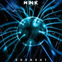 W IN K - BURNOUT