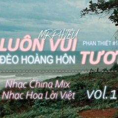CHINA MIX , NHẠC HOA LỜI VIỆT #1 ( NGHE FULL VÀO LINK YOUTUBE DƯỚI BÌNH LUẬN NHÉ)