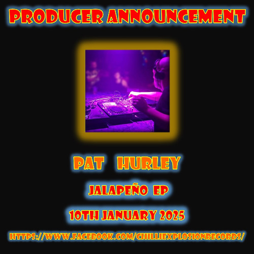 Pat Hurley - World Preview - Jalapeño EP - Psychedelic Chilli Explosion Records