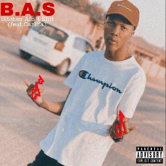 B.A.S [Bitches Ain't Shit] (feat. Carlifa)