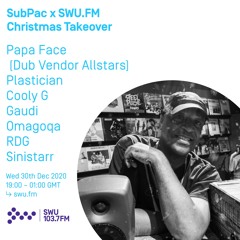 Subpac w/ Papa Face - 30th DEC 2020