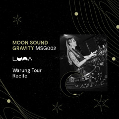 Moon Sound Gravity | 08-2022 | Warung Tour #002