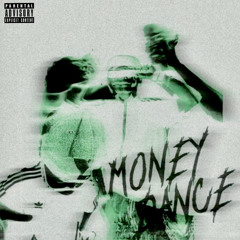 MoNey Dance (Feat. JCANFLY)