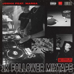 1K FOLLOWER MIXTAPE (feat. MARGA)