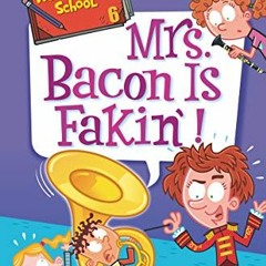 free EPUB 📙 My Weirder-est School #6: Mrs. Bacon Is Fakin'! by  Dan Gutman &  Jim Pa