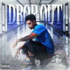 Young Eazy - "Drop Out"