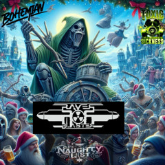 RAVER BLASTER / THE NAUGHTY LIST #20 ON TOXIC SICKNESS / DECEMBER / 2024