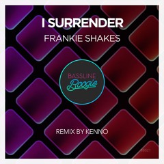*OUT NOW* Frankie Shakes - I Surrender (feat. Fabrizio La Marca)