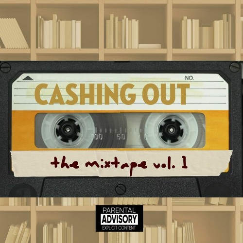 Cashing Out: The Mix Tape Vol. 1