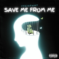 Save Me From Me prod. NINETY8
