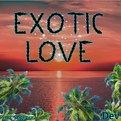 Exotic Love (prod. Sogimura)