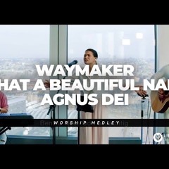 Waymaker, What A Beautiful Name, Agnus Dei