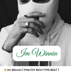 Im Winnin ( PHLTHY RICH TYPE BEAT )