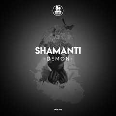 Shamanti - Demon [UNCLES MUSIC]