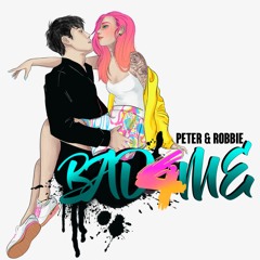 Peter & Robbie- Bad 4 Me