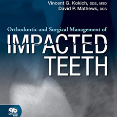 View EBOOK 📪 Orthodontic and Surgical Management of Impacted Teeth by  Vincent G. Ko