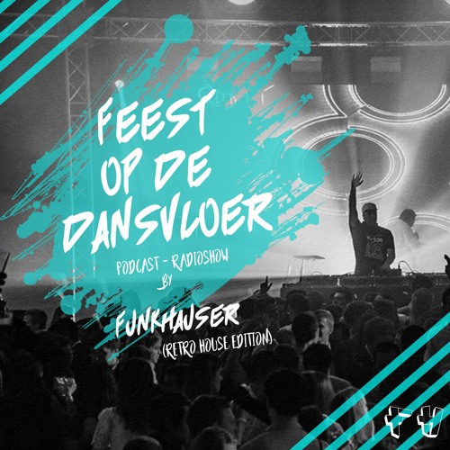 Funkhauser - Feest Op De Dansvloer Vol.10 (Retro House Edition)