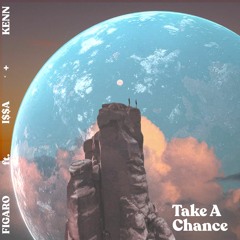 Take A Chance (feat. I$$A & KENN)