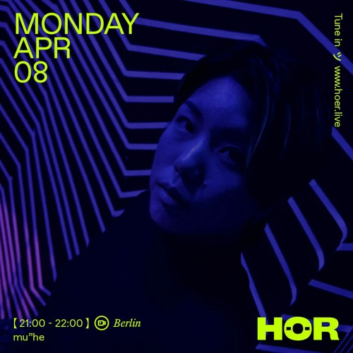 mu”he | HÖR - April 8 / 2024