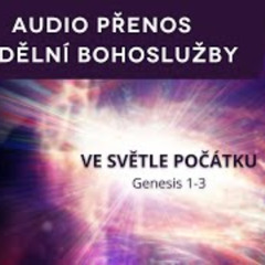 Ve světle počátku II: Je to dobré