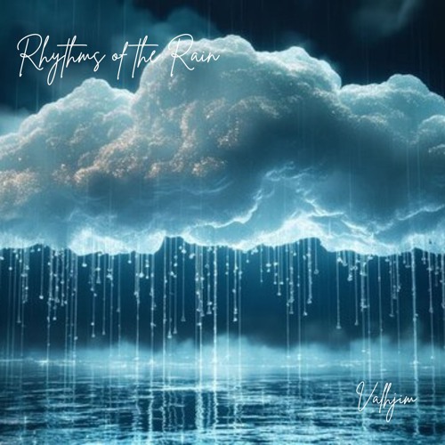 Rhythms of the Rain - Valhjim