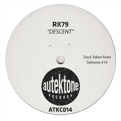 RK79 "Descent" (Original Mix)(Preview)(Taken from Tektones #14)(Out Now)