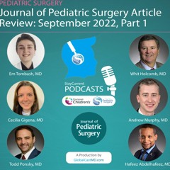 Journal of Pediatric Surgery Article Review: September 2022, Part 1