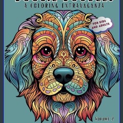 ebook [read pdf] 📕 Doggie Doodles: A Coloring Extravaganza - Coloring Book For Kids Ages 8-12 and