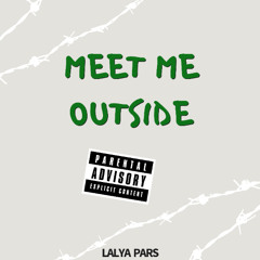 Lalya Pars - Meet Me Outside