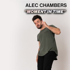 Alec Chambers - Moment In Time (Song House Live) [Week 4 - Party Anthems]