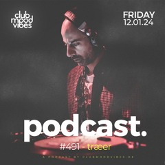 Club Mood Vibes Podcast #491 ─ træer