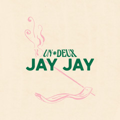 JAY JAY