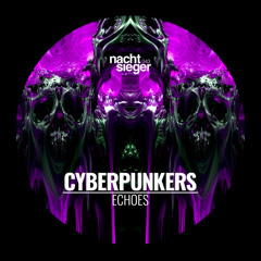 Cyberpunkers - Echoes [NCSG043]