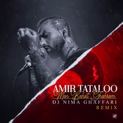 Amir Tataloo - Man Bahat Ghahram (Dj Nima Ghaffari Remix  )