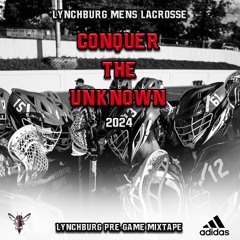 Lynchburg Lacrosse 2024 Pre-Game Mixtape