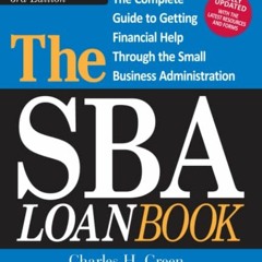 ( LPx ) The SBA Loan Book: The Complete Guide to Getting Financial Help Through the Small Business A