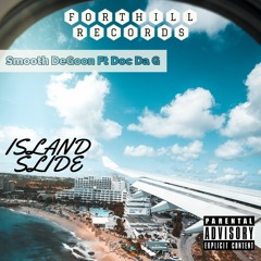 ISLAND SLIDE - Smooth DeGoon Ft Doc Da G