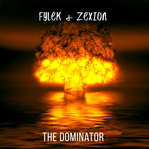 Fylek & Zexion - The Dominator