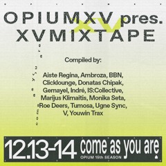 O P I U M X V pres. X V M I X T A P E