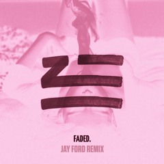 ZHU - Faded (Jay Ford Remix) [Free Download]